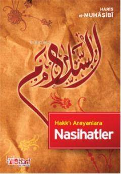 Hakk'ı Arayanlara Nasihatler - 1