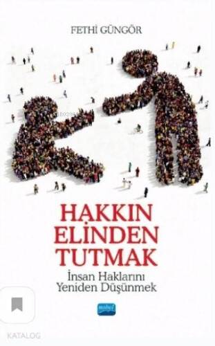 Hakkın Elinden Tutmak; İnsan Haklarını Yeniden Düşünmek - 1