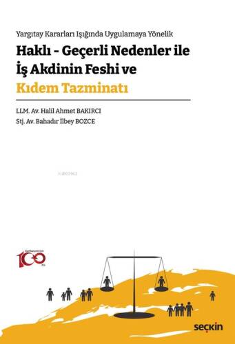 Haklı – Geçerli Nedenler İle İş Akdinin Feshi ve Kıdem Tazminatı - 1