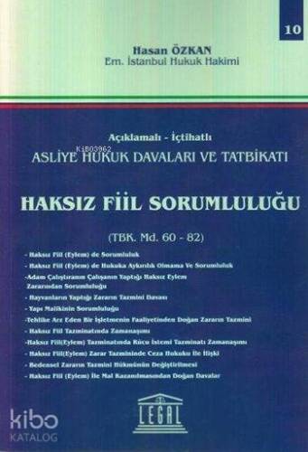 Haksız Fiil Sorumluluğu (Cilt 10); Açıklamalı - İçtihatlı Asliye Hukuk Davaları ve Tatbikatı - 1