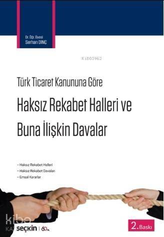 Haksız Rekabet Hâlleri ve Buna İlişkin Davalar - 1