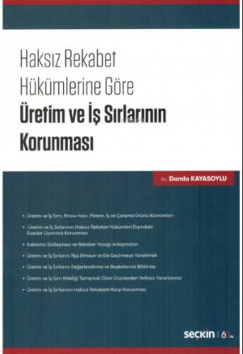 Haksız Rekabet Hükümlerine Göre Üretim ve İş Sırlarının Korunması - 1