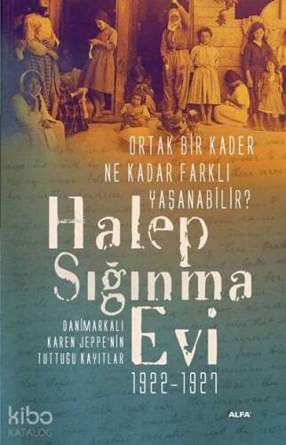 Halep Sığınma Evi; Ortak Bir Kader Ne Kadar Farklı Yaşanabilir? - 1