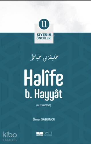 Halife B Hayyat; Siyerin Öncüleri 11 - 1