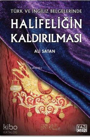 Halifeliğin Kaldırılması; Türk ve İngiliz Belgelerinde - 1