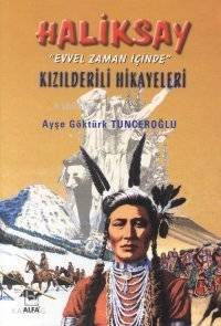 Haliksay Kızılderili Hikayeleri - 1