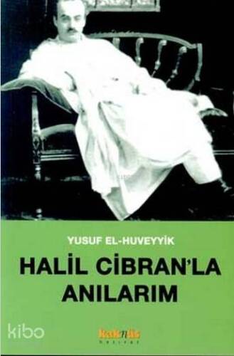 Halil Cibranla Anılarım - 1