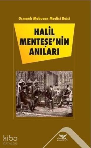 Halil Menteşe'nin Anıları - 1