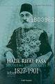 Halil Rıfat Paşa; Dönemi ve İcraatı 1827-1901 - 1