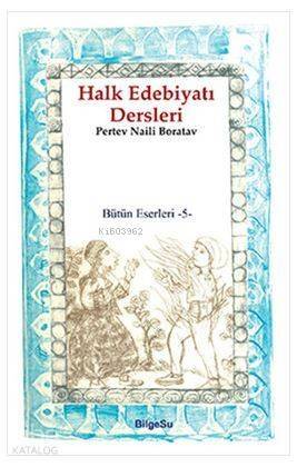 Halk Edebiyatı Dersleri / Bütün Eserleri 5 - 1