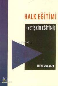 Halk Eğitimi; Yetişkin Eğitimi - 1