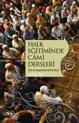 Halk Eğitiminde Câmi Dersleri - 1