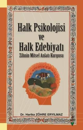 Halk Psikolojisi ve Halk Edebiyatı - Zihnin Mitsel Anlatı Kurgusu - 1