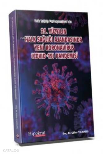 Halk Sağlığı Profesyonelleri için 21. Yüzyılın Halk Sağlığı Ajandasında Yeni Koronavirüs (COVID-19) Pandemisi - 1