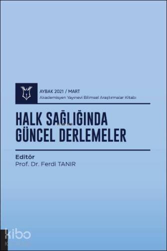 Halk Sağlığında Güncel Derlemeler ( Aybak 2021 Mart ) - 1