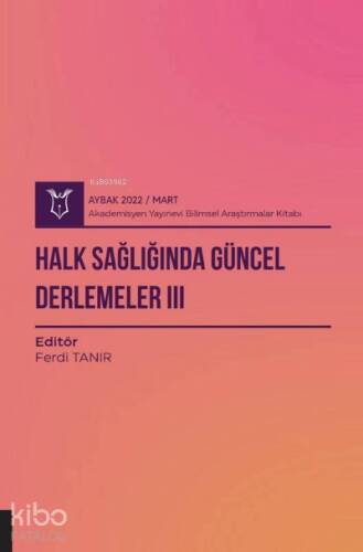 Halk Sağlığında Güncel Derlemeler III ( Aybak 2022 Mart ) - 1