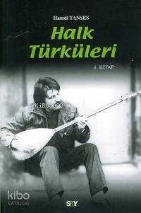 Halk Türküleri; 4. Kitap - 1