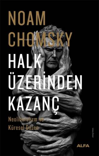 Halk Üzerinden Kazanç;Neoliberalizm ve Küresel Düzen - 1