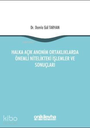 Halka Açık Anonim Ortaklıklarda Önemli Nitelikteki İşlemler ve Sonuçları - 1