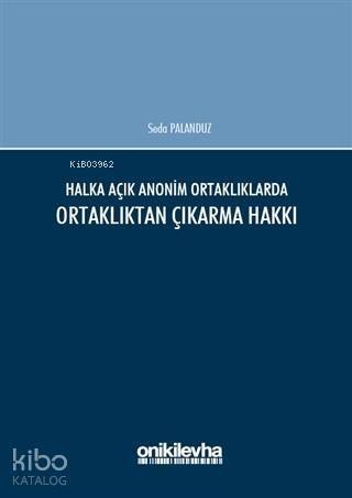 Halka Açık Anonim Ortaklıklarda Ortaklıktan Çıkarma Hakkı - 1