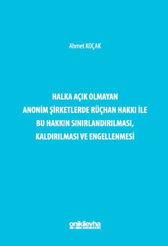 Halka Açık Olmayan Anonim Şirketlerde Rüçhan Hakkı ile Bu Hakkın Sınırlandırılması, Kaldırılması ve Engellenmesi - 1