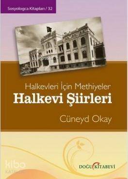 Halkevi Şiirleri / Halkevleri İçin Methiyeler - 1