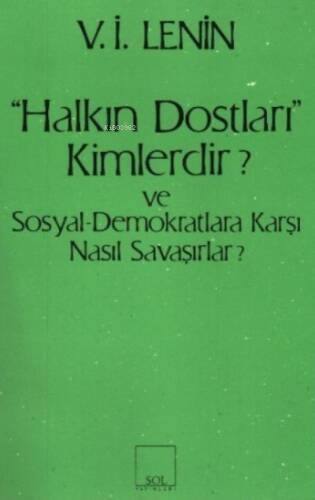 Halkın Dostları Kimlerdir?;Ve Sosyal Demokratlara karşı Nasıl Savaşırlar - 1