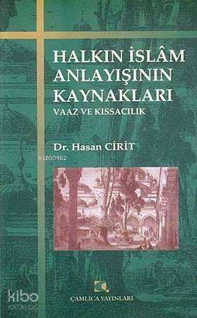 Halkın İslam Anlayışının Kaynakları; Vaaz ve Kıssacılık - 1