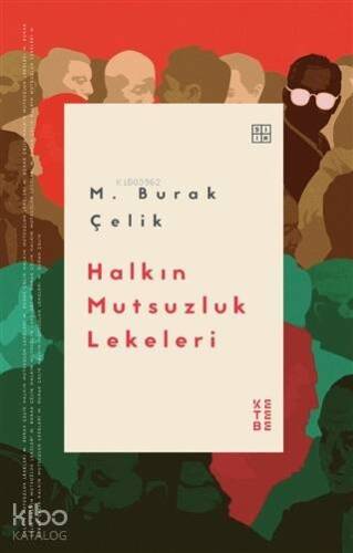 Halkın Mutsuzluk Lekeleri - 1