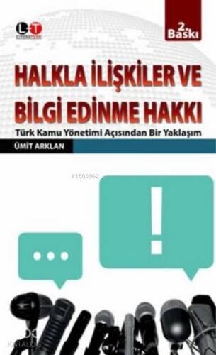 Halkla İlişkiler ve Bilgi Edinme Hakkı; Türk Kamu Yönetimi Açısından Bir Yaklaşım - 1