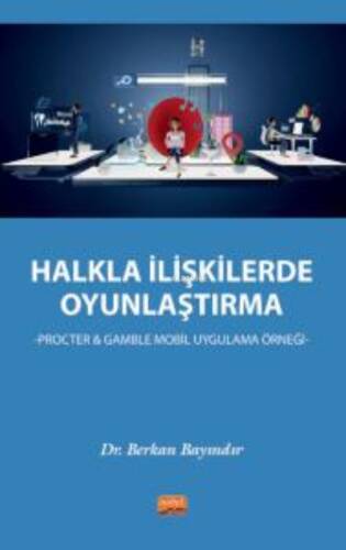 Halkla İlişkilerde Oyunlaştırma ;Procter & Gamble Mobil Uygulama Örneği - 1