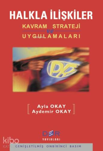 Halkla İlişkiler;Kavram Strateji ve Uygulamaları - 1