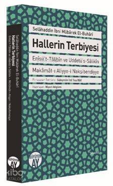 Hallerin Terbiyesi; Enîsü't-Tâlibîn ve Uddetü's-Sâlikîn Makâmât-ı Aliyye-i Nakşibendiyye - 1