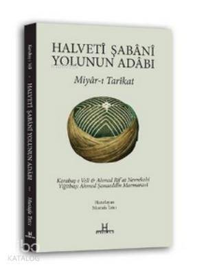 Halveti Şabani Yolunun Adabı; Miyar-ı Tarikat - 1