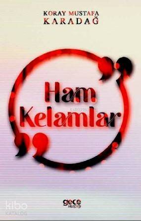 Ham Kelamlar - 1