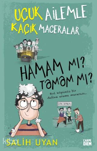 Hamam mı? Tamam mı? - Uçuk Ailemle Kaçık Maceralar - 1