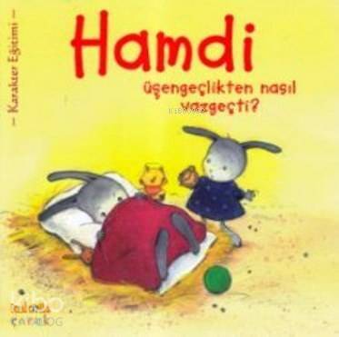 Hamdi Üşengeçlikten Neden Vazgeçti? - 1