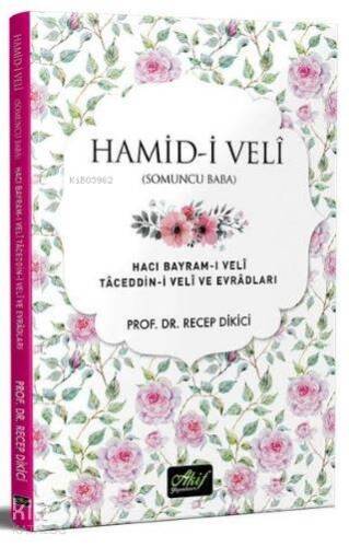 Hamid-i Veli (Somuncu Baba); Hacı Bayram-ı Veli Taceddin-i Veli ve Evradları - 1