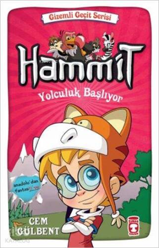 Hammit - Yolculuk Başlıyor (8+ Yaş); Gizemli Geçit Serisi - 1