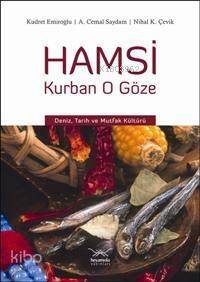 Hamsi Kurban O Göze; Deniz, Tarih ve Mutfak Kültürü - 1