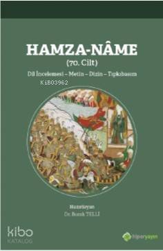 Hamza-Nâme (70. Cilt) Dil İncelemesi - Metin - Dizin - Tıpkıbasım - 1