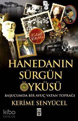 Hanedan'ın Sürgün Öyküsü - 1