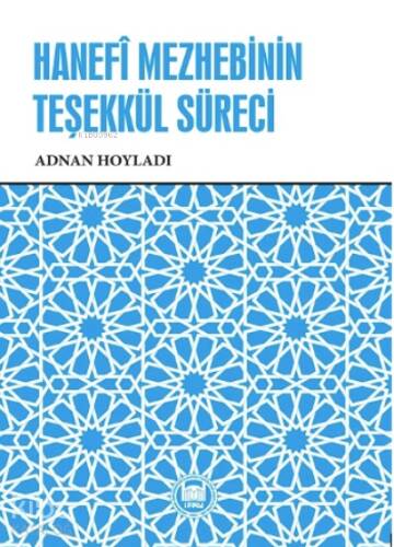 Hanefî Mezhebinin Teşekkül Süreci, - 1