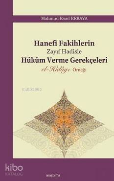 Hanefi Fakihlerin Zayıf Hadisle Hüküm Verme Gerekçeleri - 1