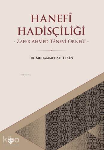 Hanefi Hadisçiliği Zafer Ahmed Tanevi Örneği - 1