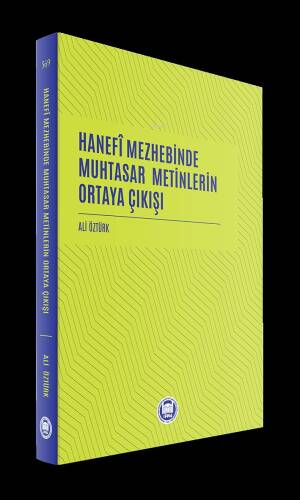 Hanefi Mezhebinde Muhtasar Metinlerin Ortaya Çıkışı - 1