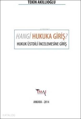 Hangi Hukuka Giriş ?; Hukuk Üstdili İncelemesine Giriş - 1