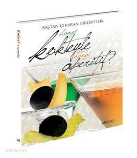 Hangi Kokteyle Hangi Aperitif?; Baştan Çıkaran Birliktelik - 1