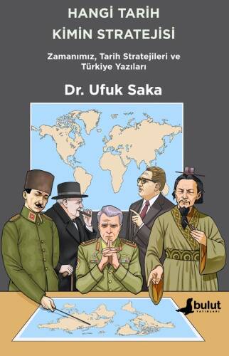 Hangi Tarih Kimin Stratejisi; - Zamanımız, Tarih Stratejileri ve Türkiye Yazıları - 1