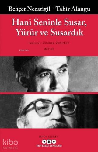 Hani Seninle Susar, Yürür ve Susardık - 1